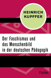 Der Faschismus und das Menschenbild in der Pädagogik