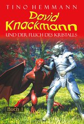 Der Fluch des Kristalls (David Knackmann, Band 1)