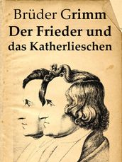 Der Frieder und das Katherlieschen