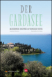 Der Gardasee. Architektonische hohepunkte am veronesischen ostufer