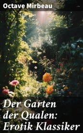 Der Garten der Qualen: Erotik Klassiker