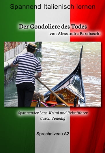 Der Gondoliere des Todes - Sprachkurs Italienisch-Deutsch A2 - Alessandra Barabaschi