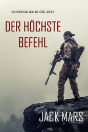 Der Höchste Befehl: Der Werdegang von Luke Stone Buch 2 (ein Action Thriller)