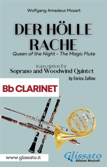 Der Holle Rache - Soprano and Woodwind Quintet (Bb Clarinet) - Wolfgang Amadeus Mozart - a cura di Enrico Zullino