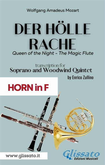 Der Holle Rache - Soprano and Woodwind Quintet (French Horn in F) - Wolfgang Amadeus Mozart - a cura di Enrico Zullino