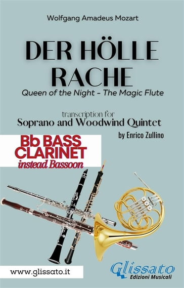 Der Holle Rache - Soprano and Woodwind Quintet (Bb Bass Clarinet) - Wolfgang Amadeus Mozart - a cura di Enrico Zullino