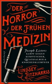 Der Horror der frühen Medizin