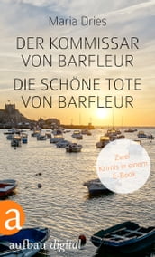 Der Kommissar von Barfleur & Die schöne Tote von Barfleur