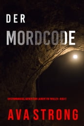 Der Mordcode (Ein spannungsgeladener Remi Laurent FBI Thriller Buch 2)