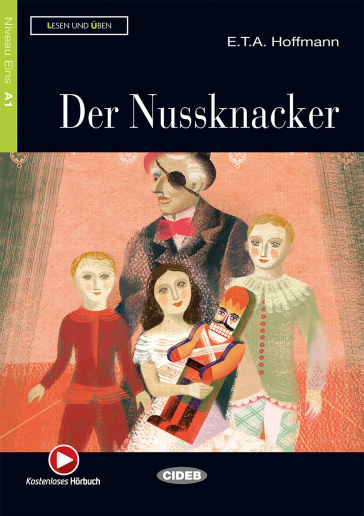 Der Nussknacker. Con File audio scaricabile on line - Ernst Theodor Amadeus Hoffmann