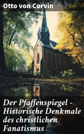 Der Pfaffenspiegel - Historische Denkmale des christlichen Fanatismus