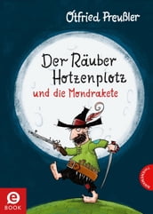 Der Räuber Hotzenplotz und die Mondrakete