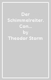 Der Schimmelreiter. Con file audio scaricabile on line