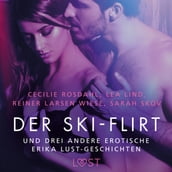 Der Ski-Flirt und drei andere erotische Erika Lust-Geschichten