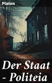 Der Staat - Politeia