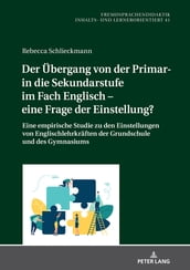 Der Uebergang von der Primar- in die Sekundarstufe im Fach Englisch eine Frage der Einstellung?