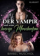 Der Vampir und seine kurvige Menschenfrau