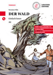 Der Wald. Le narrative graduate in tedesco. Livello A2. Con CD-Audio