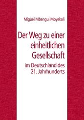 Der Weg zu einer einheitlichen Gesellschaft im Deutschland des 21. Jahrhunderts