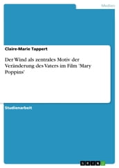 Der Wind als zentrales Motiv der Veränderung des Vaters im Film  Mary Poppins 