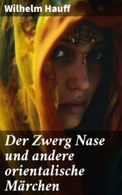 Der Zwerg Nase und andere orientalische Märchen