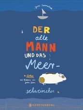 Der alte Mann und das Meerschweinchen