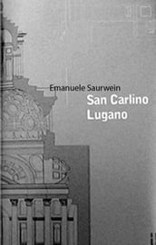 Der düstrer Mantel. Über den aus Holz gebauten San Carlino von Lugano von Mario Botta