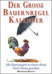 Der große Bauernregel-Kalender - Alle Bauernregeln in einem eBook - Nach Datum geordnet