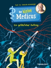 Der kleine Medicus. Band 4. Ein gefährlicher Auftrag