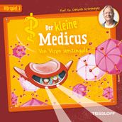 Der kleine Medicus. Hörspiel 3: Von Viren umzingelt