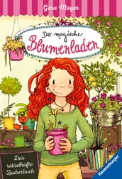 Der magische Blumenladen, Band 1 & 2: Das rätselhafte Zauberbuch