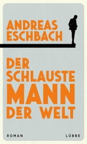 Der schlauste Mann der Welt