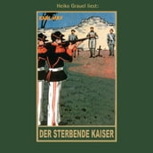 Der sterbende Kaiser - Karl Mays Gesammelte Werke, Band 55 (Ungekürzt)
