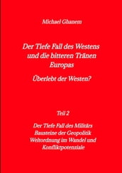 Der tiefe Fall des Westens und die bitteren Tränen Europas