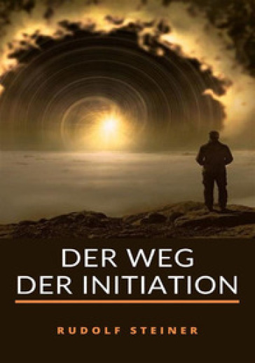 Der weg der initiation - Rudolph Steiner