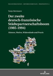 Der zweite deutsch-franzoesische Staedtepartnerschaftsboom (1985-1994)