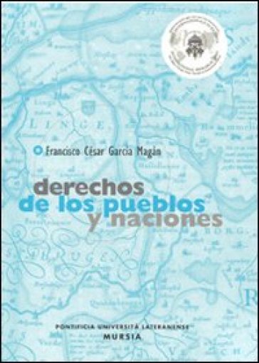 Derechos de los pueblos y naciones - Francisco C. Garcia Magàn - Francisco C. Magan