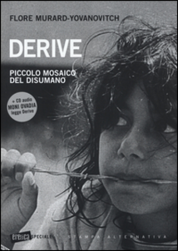 Derive. Piccolo mosaico del disumano. Con CD Audio - Flore Murard-Yovanovitch