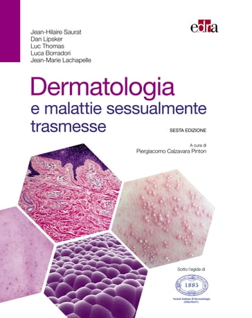 Dermatologia e malattie sessualmente trasmesse - Dan Lipsker - Jean M. Lachapelle - Jean.H. Saurat - Luc Thomas - Luca Borradori