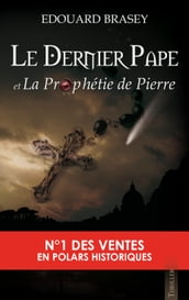 Le Dernier Pape et la Prophétie de Pierre