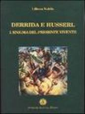 Derrida e Husserl. L enigma del presente vivente