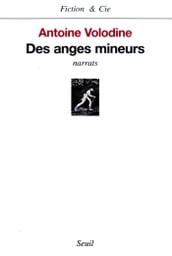 Des anges mineurs. Narrats - Prix Wepler 1999 & Prix du Livre Inter 2000