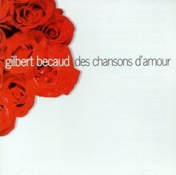Des chansons d'amour - Gilbert Becaud