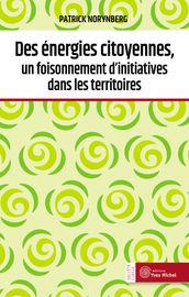 Des énergies citoyennes, un foisonnement d initiatives dans les territoires