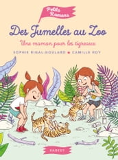 Des jumelles au zoo : une maman pour les tigreaux