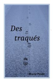 Des traqués