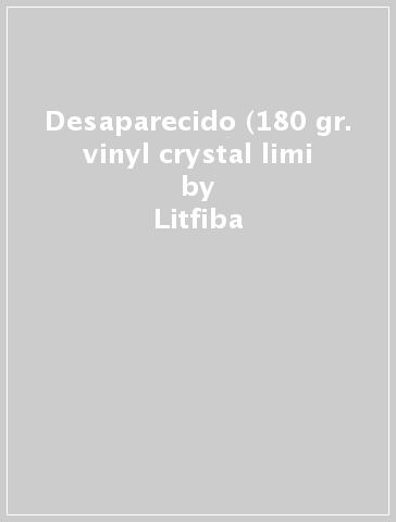 Desaparecido (180 gr. vinyl crystal limi - Litfiba