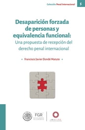 Desaparición forzada de personas y equivalencia funcional: Una propuesta de recepción del derecho penal internacional