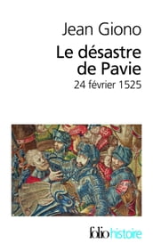 Le Désastre de Pavie (24 février 1525)