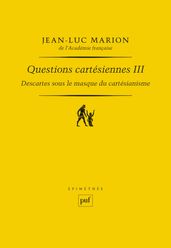 Descartes sous le masque du cartésianisme